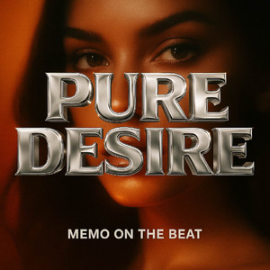 Pure Desire by Memo On The Beat