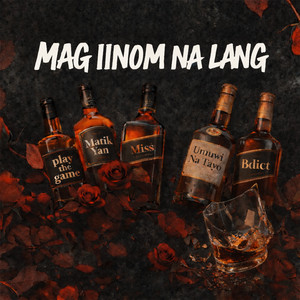 Mag iinom na lang by Bdict