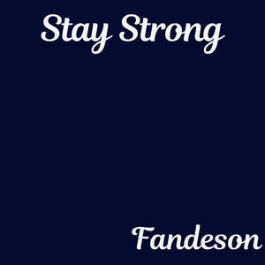 Stay Strong by Fandeson