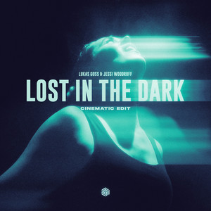 Lost in the Dark - Cinematic Edit by Lukas Goss, Jessi Woodruff