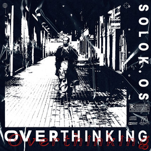 OVERTHINKING by SOLO K.OS, Kawer Téllez