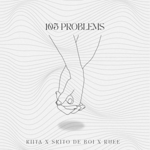 105 Problems by Kiita, Skito De Boi, Ruee