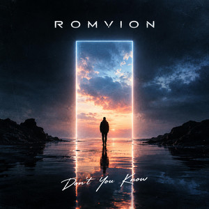 Don't You Know - Radio Edit by Romvion