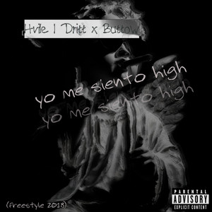 Yo me siento High (Freestyle 2018) by Hvile I Dritt, Buttow