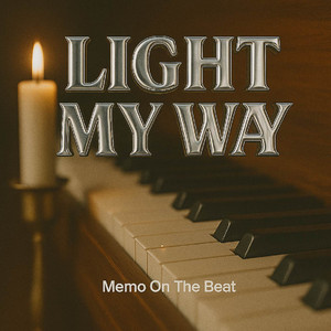 Light My Way by Memo On The Beat