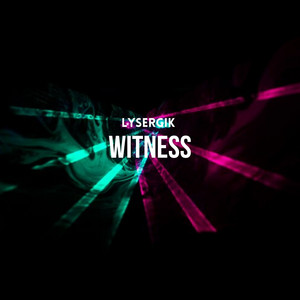 Witness - Radio Edit by Lysergik