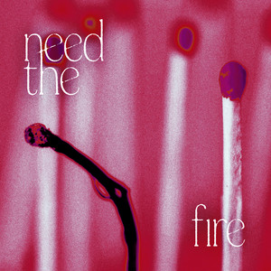 Need the Fire by Yarin Glam