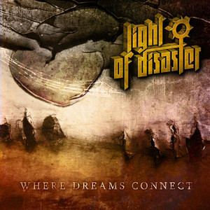 Light of Disaster — Where Dreams Connect