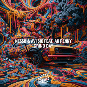 Grind Day by Nessø, Avi Sic, AK RENNY