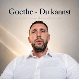 Du Kannst by Goethe