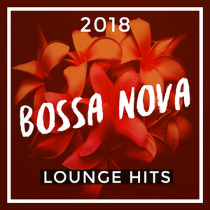 2018 Bossa Nova Lounge Hits album