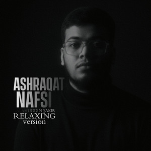 Ashraqat Nafsi (relaxing) by Salahuddin Sakib