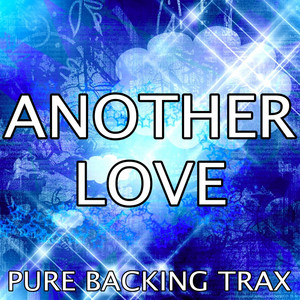 Pure Backing Trax - Another Love (Karaoke Version) [Originally Performed by Tom Odell]