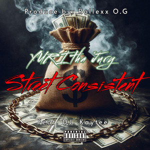 Street Consistent by Yuri Tha Jury, DJ KT