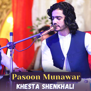Pasoon Munawar - Khesta Shenkhali