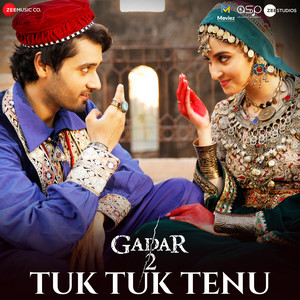 Tuk Tuk Tenu (From "Gadar 2")