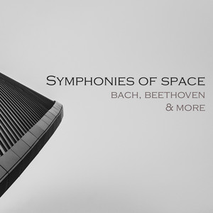 "'Symphonies of Space: Bach, Beethoven & more"