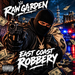 East Coast Robbery by Raw Garden