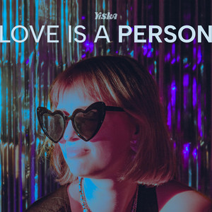 love is a person by YISKA, Jonny Boston