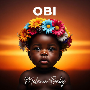 MELANIN BABY by OBI