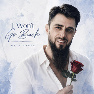 I Won’t Go Back by Haim Asher