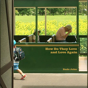 How do they love and love again by Rude John