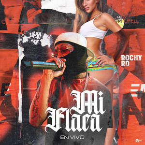 Mi Flaca - En Vivo by Rochy RD
