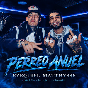 PERREO ANUEL by Ezequiel Matthysse, B-Max, Carta Deejay, BrunooDJ