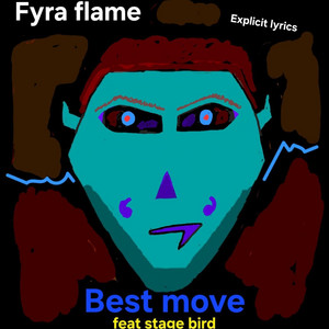 Fyra Flame - Best Move (feat. Stage Bird)