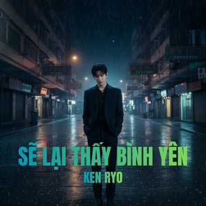 Sẽ Lại Thấy Bình Yên by Ken Ryo