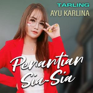 Penantian Sia Sia by Ayu Karlina