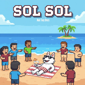 SOL SOL by Mad Tony Beats