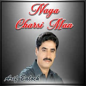 Arif Baloch - Naya Charsi Man