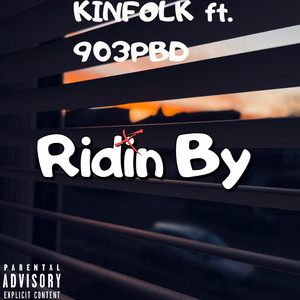 RIDIN BY by Kinfolk, 903PBD