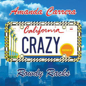 California Crazy - Remix (Instrumental) by Amanda Carrera, Rowdy Racks