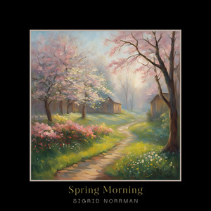 Spring Morning by Sigrid Norrman
