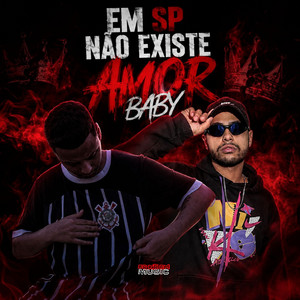 EM SP NÃO EXISTE AMOR BABY