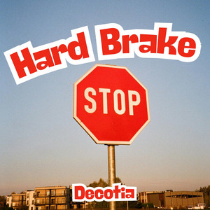 Hard Brake by Decotia