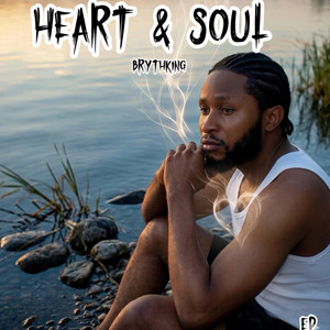 HEART & SOUL by Brythking