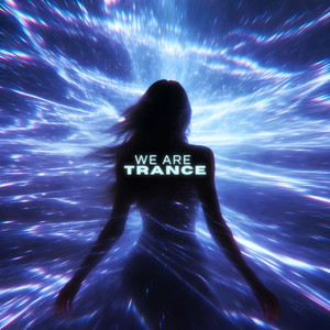 We Are Trance by Body & Light