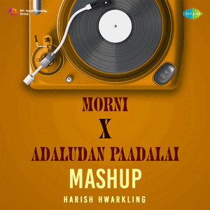 Morni X Adaludan Paadalai - Mashup