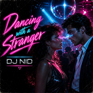 Dancing with a Stranger by DJ NID