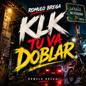 Klk tu va doblar by Romulo Brega