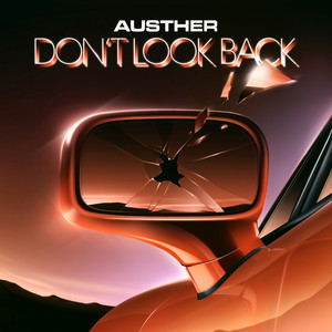 Don't Look Back - Chinaski Remix by Austher, Chinaski