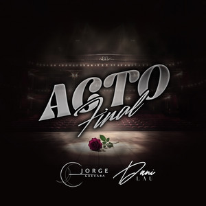 Acto Final by Jorge Guevara, Dani Lau