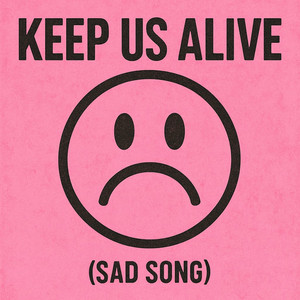 Keep Us Alive