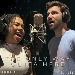 The Only Way Outta Here by Eli Lev, Emma G