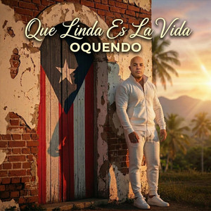 Que Linda Es La Vida by Oquendo