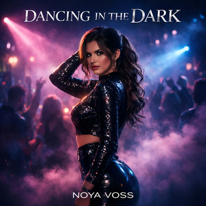 Dancing in the Dark by Noya Voss