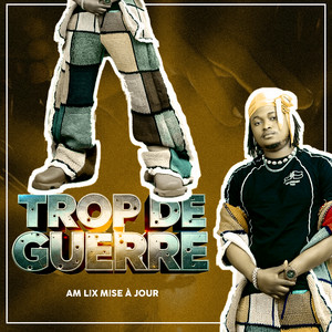 AM-LIX MISE À JOUR - TROP DE GUERRE